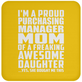 Proud Purchasing Manager Mom Of Awesome Daughter - Drink Coaster
