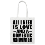 All I Need Is Love And A Domestic Mediumhair Cat - Tote Bag White
