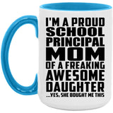 Proud School Principal Mom Of Awesome Daughter - 15oz Accent Mug Blue
