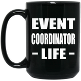 Event Coordinator Life - 15oz Coffee Mug Black