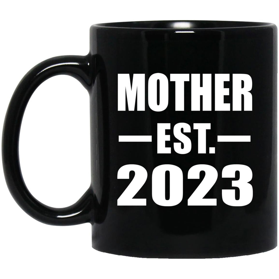 Mother Established EST. 2023 - 11oz Coffee Mug Black