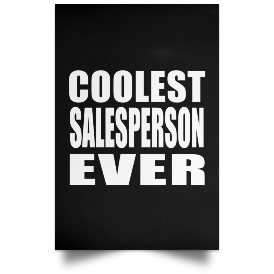 Coolest Salesperson Ever - Poster Portrait
