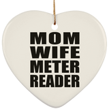 Mom Wife Meter Reader - Heart Ornament