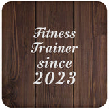 Fitness Trainer Since 2023 - Drink Coaster D