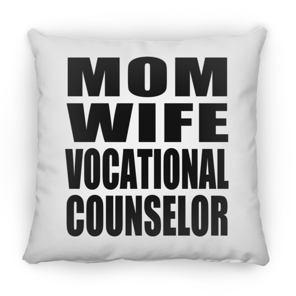 Mom Wife Vocational Counselor - Throw Pillow