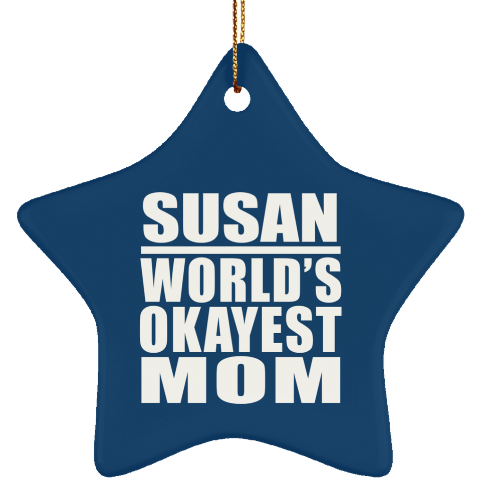 Susan World's Okayest Mom - Star Ornament