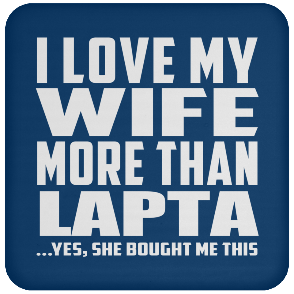 I Love My Wife More Than Lapta - Drink Coaster