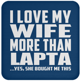 I Love My Wife More Than Lapta - Drink Coaster