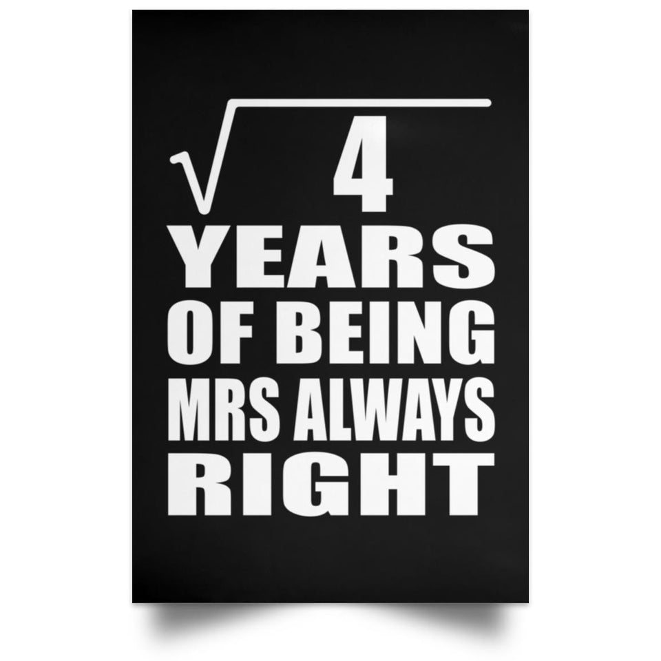 2nd Anniversary Square Root of 4 Years Mrs Always Right - Poster Portrait