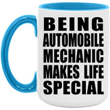 Being Automobile Mechanic Makes Life Special - 15oz Accent Mug Blue
