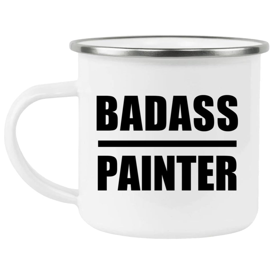 Badass Painter - 12oz Camping Mug