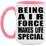 Being Air Force Makes Life Special - 15oz Accent Mug Pink
