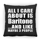 All I Care About Is Baritone - Throw Pillow Black