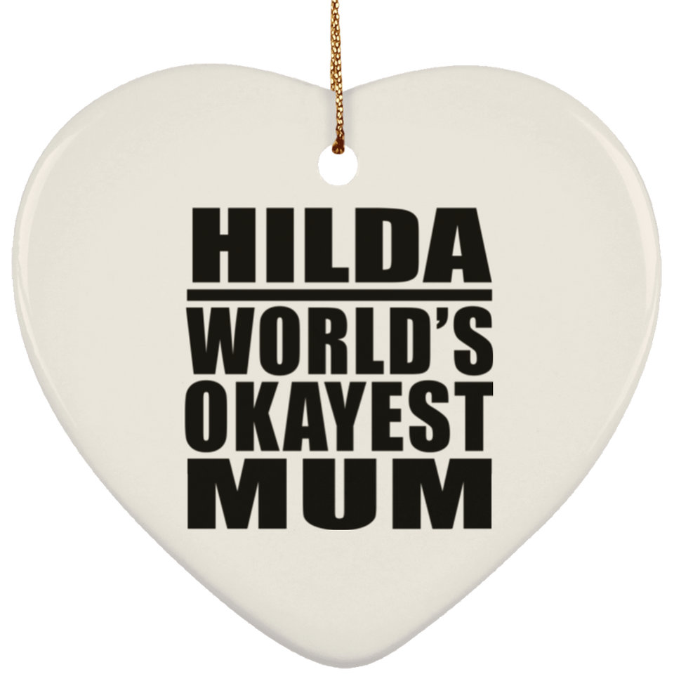 Hilda World's Okayest Mum - Heart Ornament
