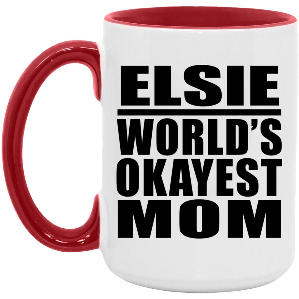 Elsie World's Okayest Mom - 15oz Accent Mug Red