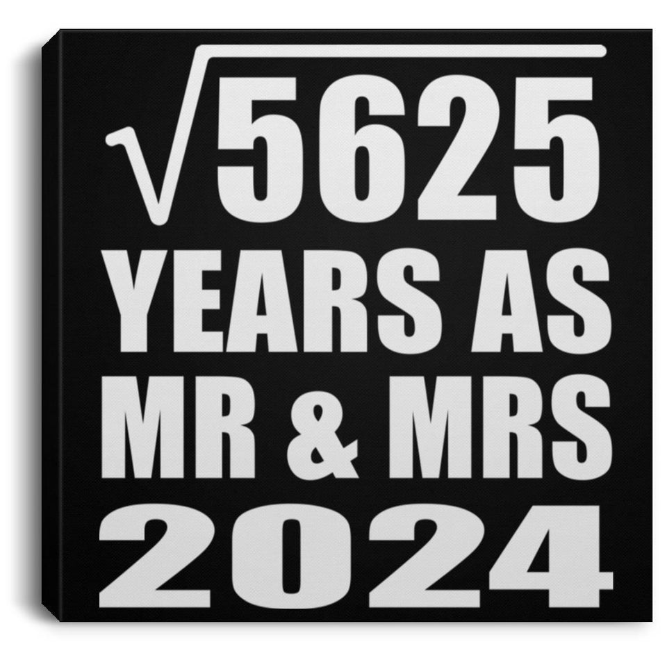75th Anniversary Square Root of 5625 Years As Mr & Mrs 2024 - Canvas Square