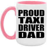 Proud Taxi Driver Dad - 15oz Accent Mug Pink