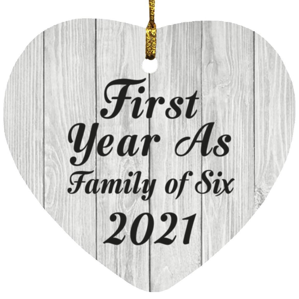 First Year As Family Of Six 2021 - Heart Ornament F