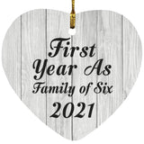 First Year As Family Of Six 2021 - Heart Ornament F