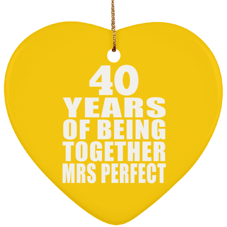 40th Anniversary 40 Years Of Being Mrs Perfect - Heart Ornament