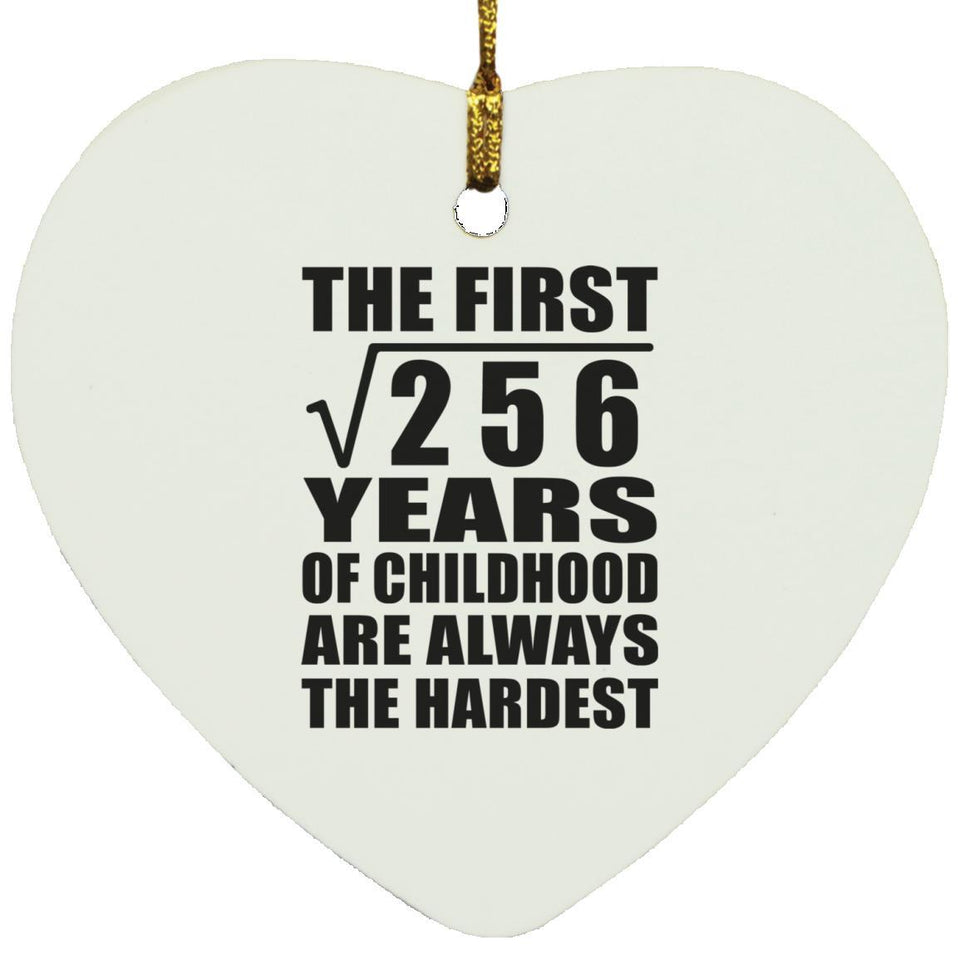 16th Birthday Square Root of 256 Years of Childhood - Heart Ornament