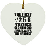 16th Birthday Square Root of 256 Years of Childhood - Heart Ornament