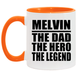 Melvin The Dad The Hero The Legend - 11oz Accent Mug Orange