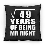 7th Anniversary Square Root of 49 Years of Being Mr Right - Throw Pillow Black