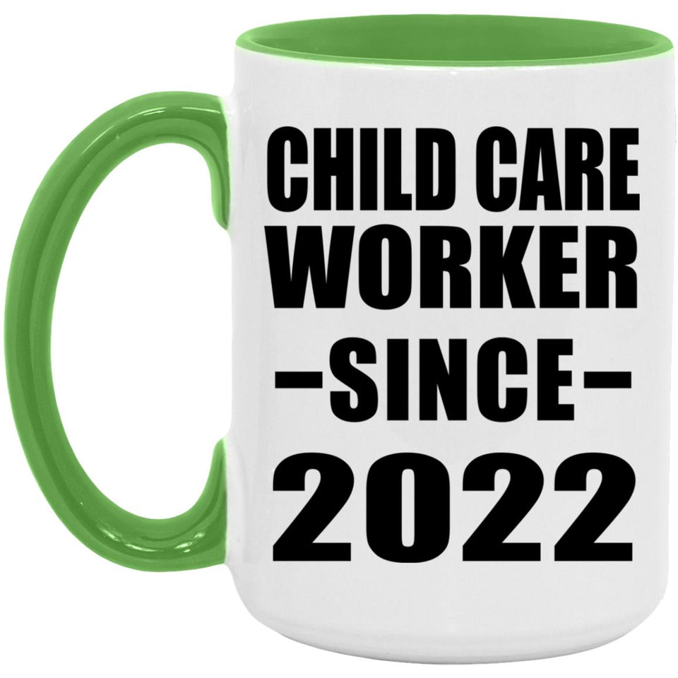 Child Care Worker Since 2022 - 15oz Accent Mug Green