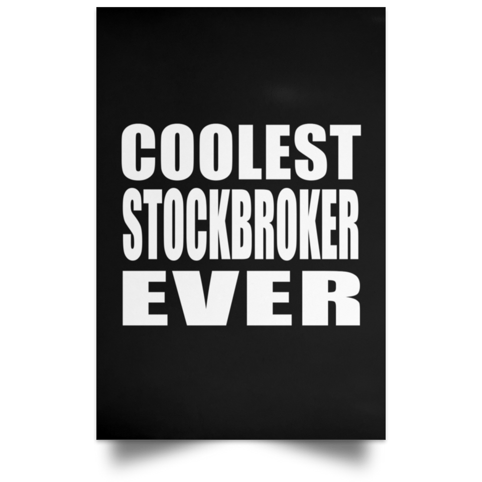 Coolest Stockbroker Ever - Poster Portrait