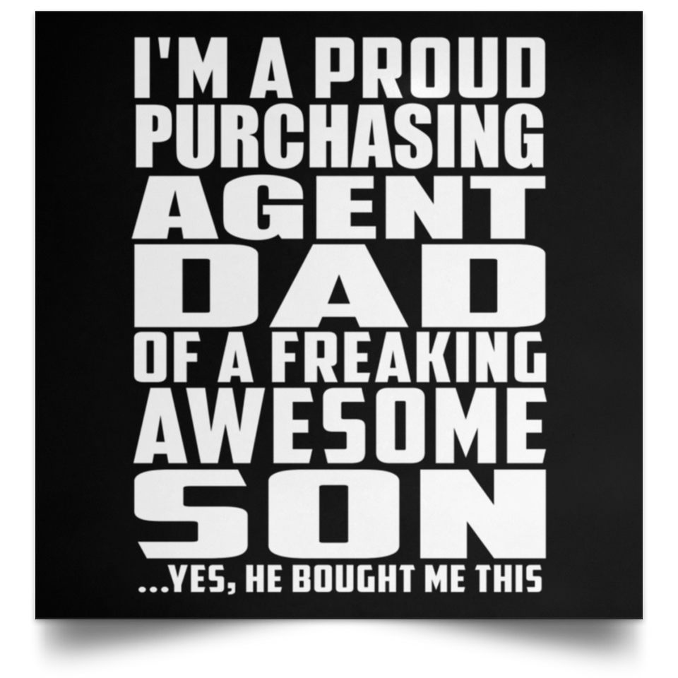 Proud Purchasing Agent Dad Of Awesome Son - Poster Square