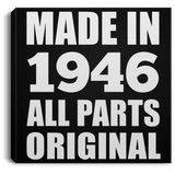 78th Birthday Made in 1946 All Parts Original - Canvas Square