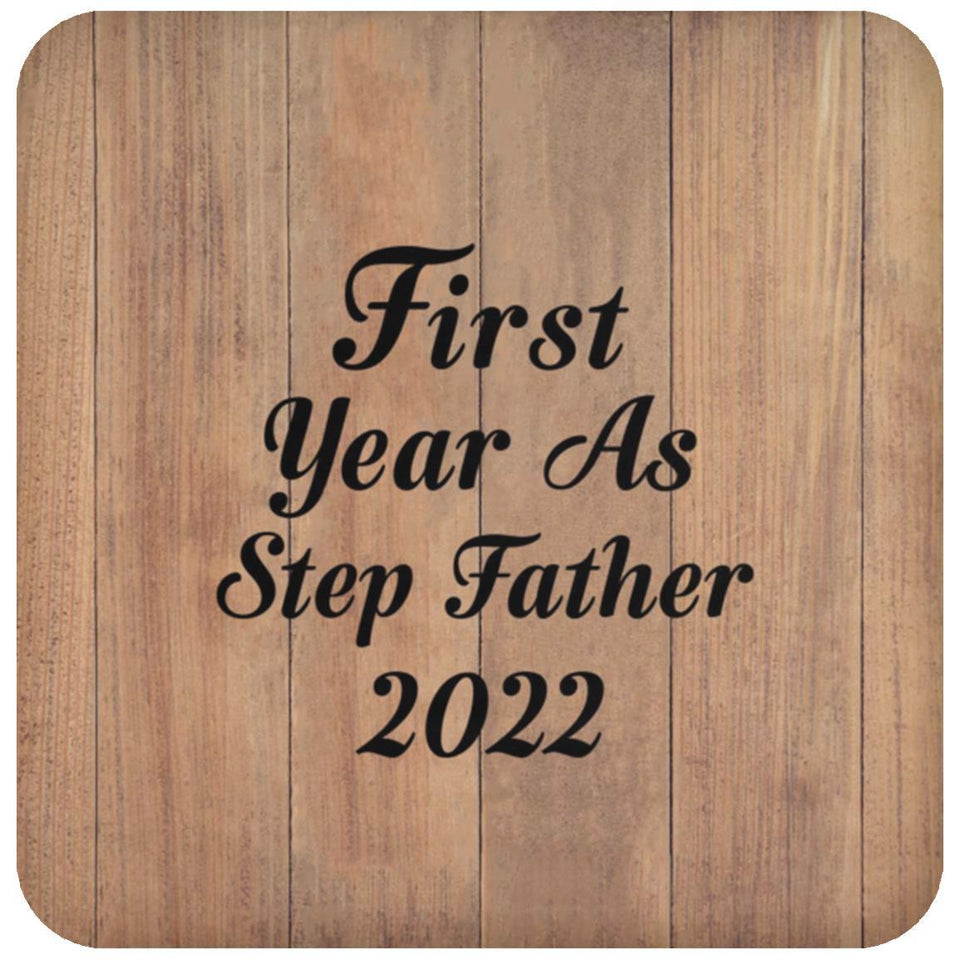 First Year As Step Father 2022 - Drink Coaster C