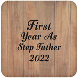 First Year As Step Father 2022 - Drink Coaster C