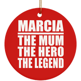 Marcia The Mum The Hero The Legend - Circle Ornament