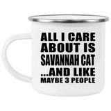All I Care About Is Savannah Cat - 12oz Camping Mug