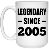 19th Birthday Legendary Since 2005 - 15oz Coffee Mug