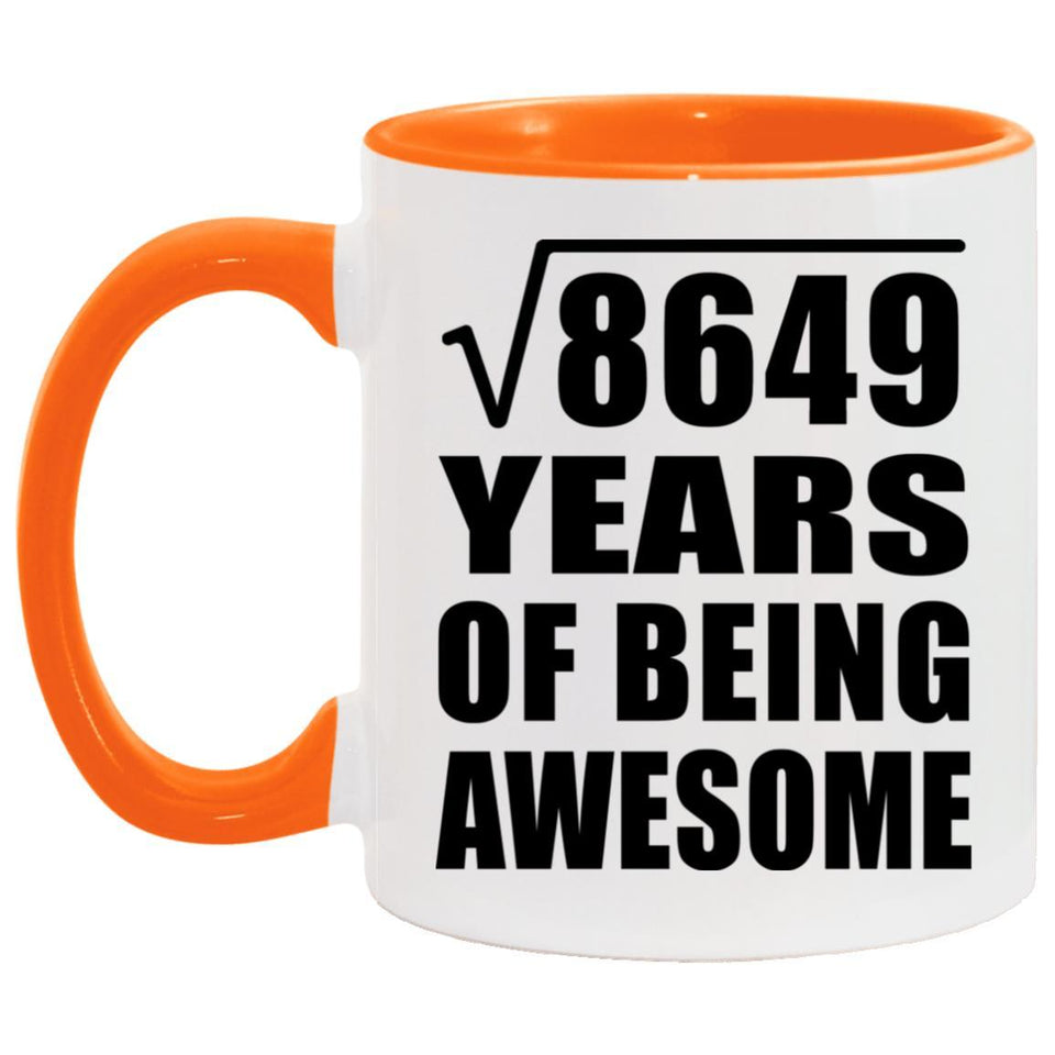 93rd Birthday Square Root of 8649 Years of Being Awesome - 11oz Accent Mug Orange
