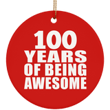 100th Birthday 100 Years Of Being Awesome - Circle Ornament