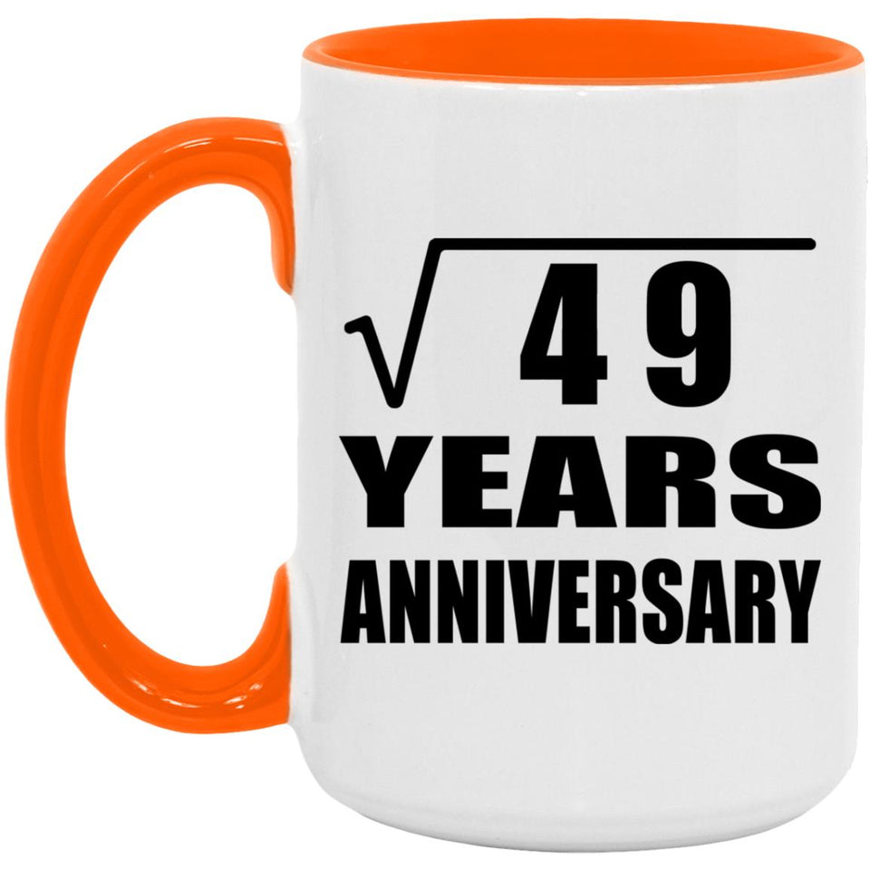 7th Anniversary Square Root of 49 Years Anniversary - 15oz Accent Mug Orange