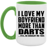 I Love My Boyfriend More Than Darts - 15oz Accent Mug Green