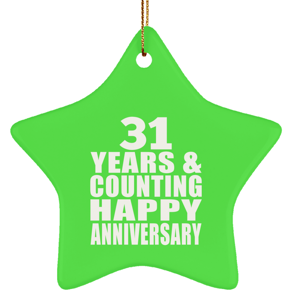 Happy 31st Anniversary 31 Years & Counting - Star Ornament