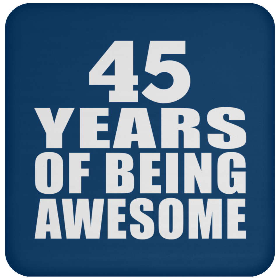 45th Birthday 45 Years Of Being Awesome - Drink Coaster