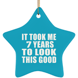7th Birthday Took Me 7 Years To Look This Good - Star Ornament