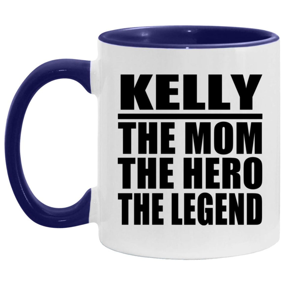 Kelly The Mom The Hero The Legend - 11oz Accent Mug Purple