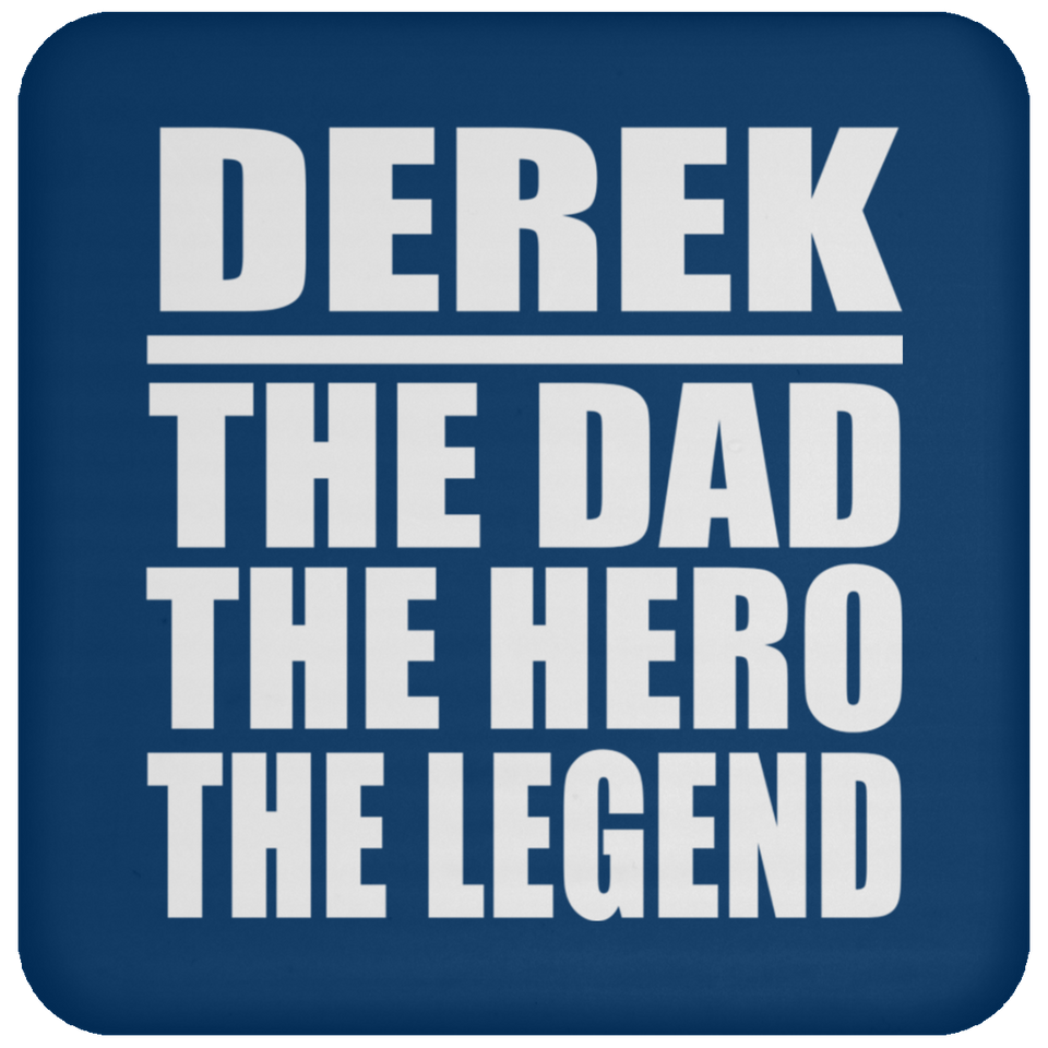 Derek The Dad The Hero The Legend - Drink Coaster