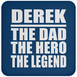 Derek The Dad The Hero The Legend - Drink Coaster