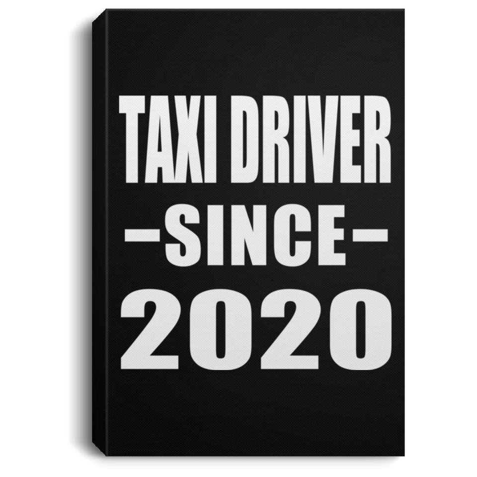 Taxi Driver Since 2020 - Canvas Portrait