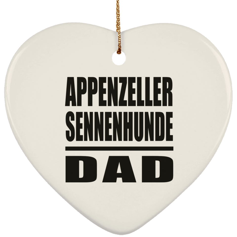 Appenzeller Sennenhunde Dad - Heart Ornament