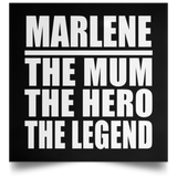 Marlene The Mum The Hero The Legend - Poster Square